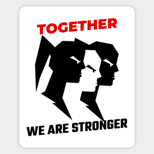 Together We Are Stronger / Black Lives Matter Magnet